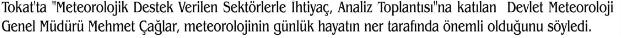 Devlet Meteoroloji İşleri Genel Müdürü Mehmet Çağlar Tokat'ta