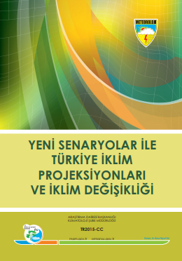 Yeni Senaryolar ile Türkiye İklim Projeksiyonları ve İklim Değişikliği